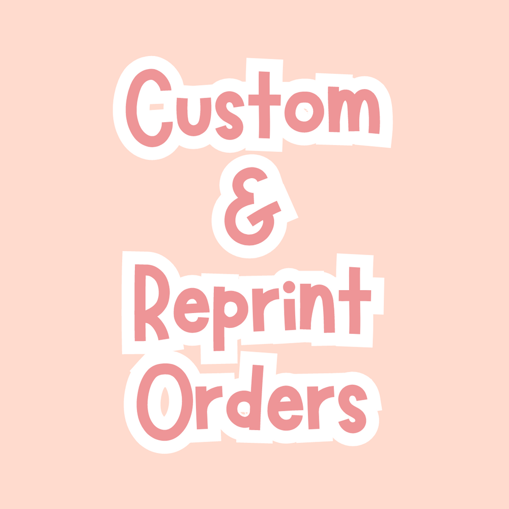Reprint & Custom Orders - PREORDER