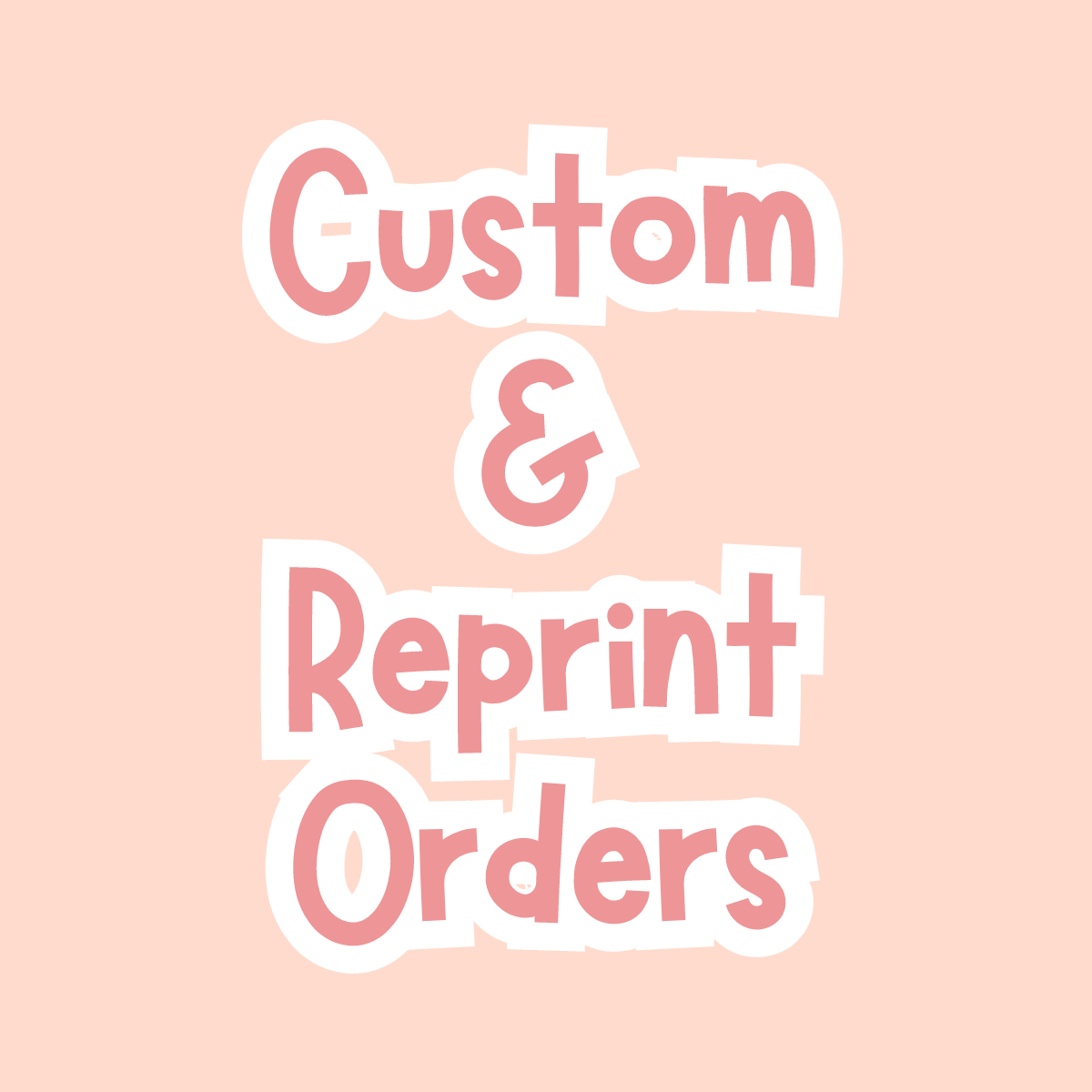 Reprint & Custom Orders - PREORDER